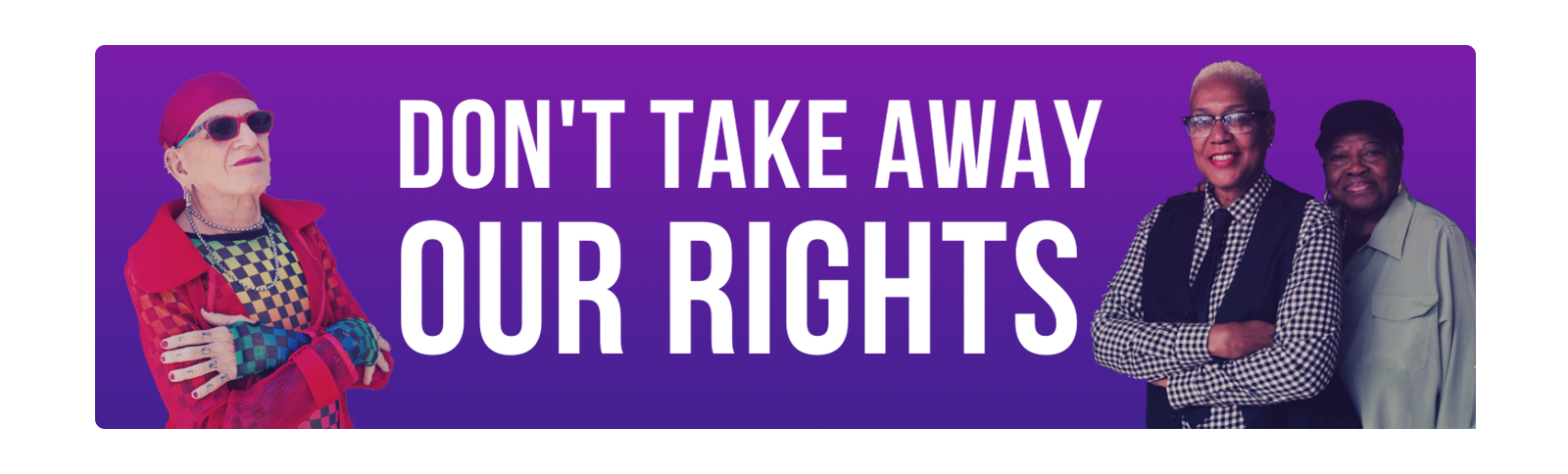 Don't take away LGBT rights.